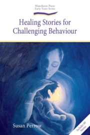 Cover of Healing Stories for Challenging Behaviour