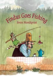 cover of Findus Goes Fishing; Sven Nordqvist; 9781907359729