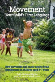 Front cover of Movement, Your Child's First Teacher, by Sally Goddard Blythe.