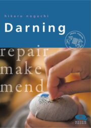 Front cover of Darning: repair, make, mend, by Hikaru Noguchi