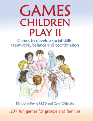 Front cover of Games Children Play 2, 237 fun games for groups and families.