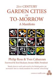 front cover of 21st century Garden Cities of To-morrow 9781907359620